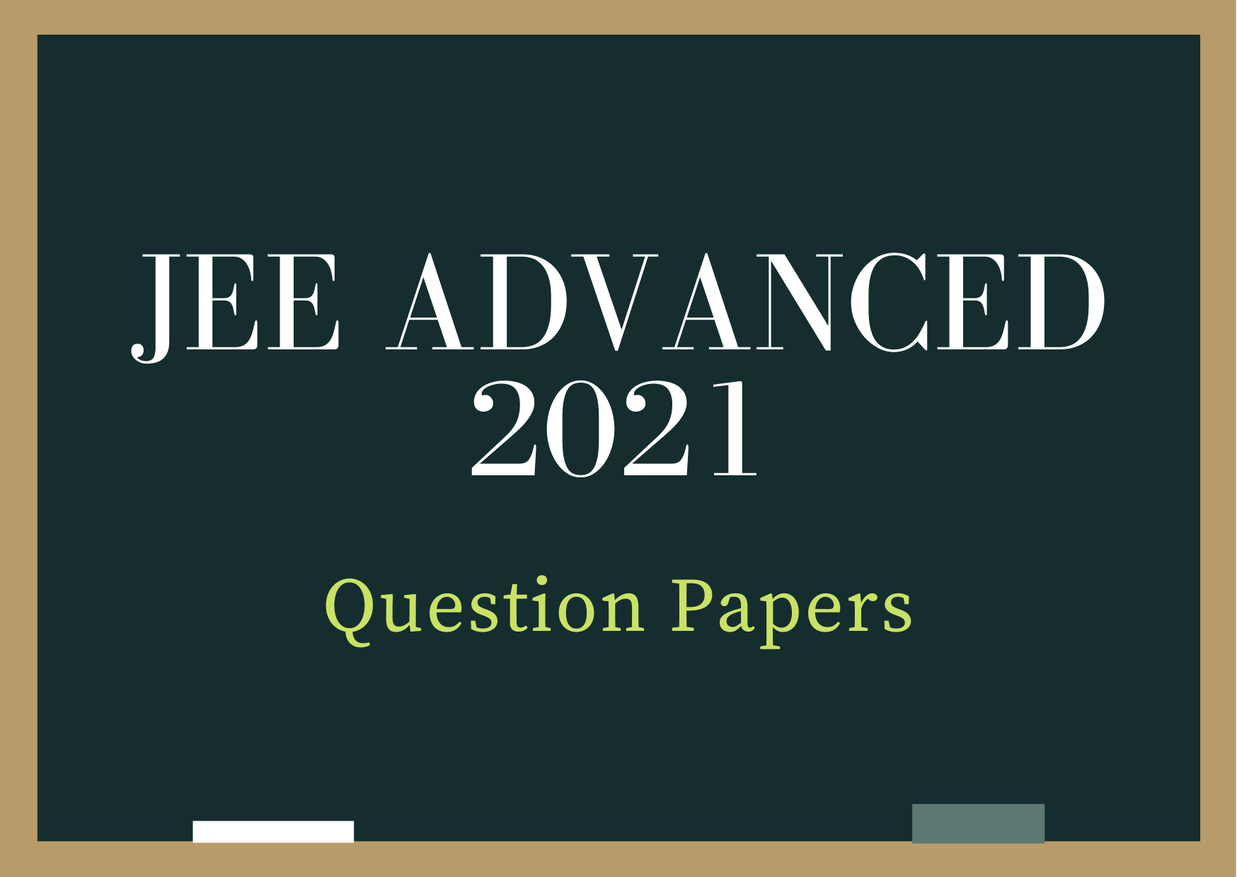 JEE Advanced 2021 Question Paper- Download Paper 1 and 2 - Pune Jago ...